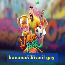 bananas brasil gay